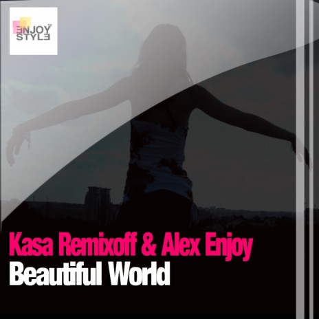 Beautiful World (Original Mix) ft. Alex Enjoy