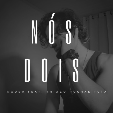 Nós Dois ft. Thiago Rocha & Tuta | Boomplay Music