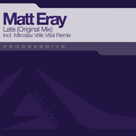 Late (Miroslav Vrlik Vital Remix) | Boomplay Music