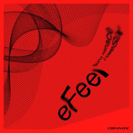 eFeel (Original Mix) ft. KoweSix | Boomplay Music