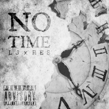 No Time ft. R.E.S | Boomplay Music