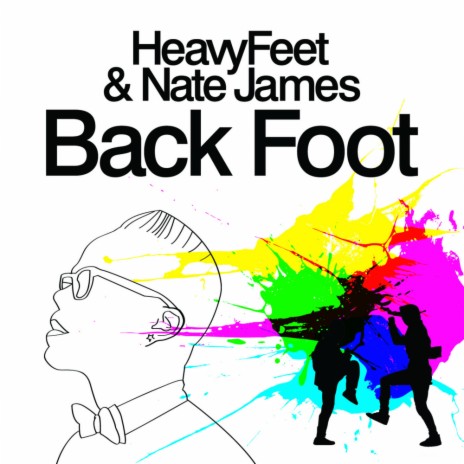 Back Foot (HeavyFeet Radio Edit) ft. Nate James | Boomplay Music
