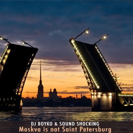 Moskva Is Not Saint-Petersburg (M.Pravda Radio Mix) ft. Sound Shocking | Boomplay Music