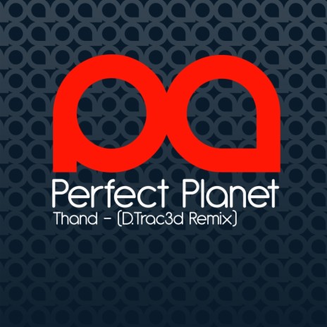 Perfect Planet (D. Trac3d Remix)