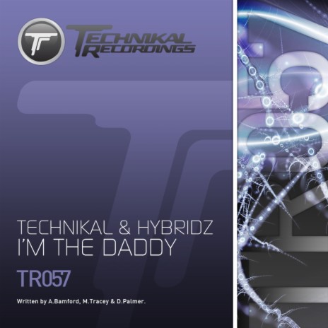 I'm The Daddy (Original Mix) ft. HybridZ