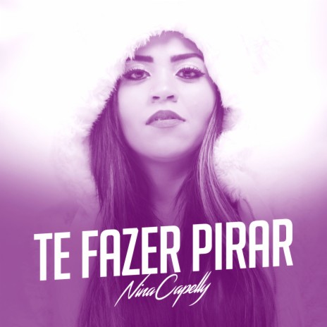 Te Fazer Pirar | Boomplay Music