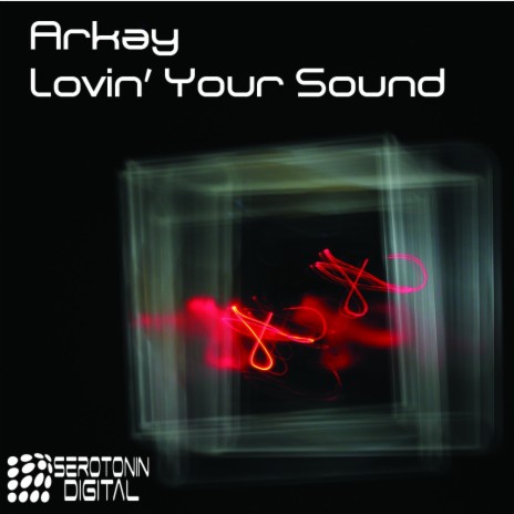 Lovin' Your Sound (Original Mix)