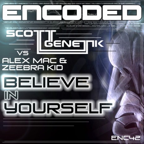 Believe In Yourself (Original Mix) ft. Zeebra Kid & Scott Genetik | Boomplay Music