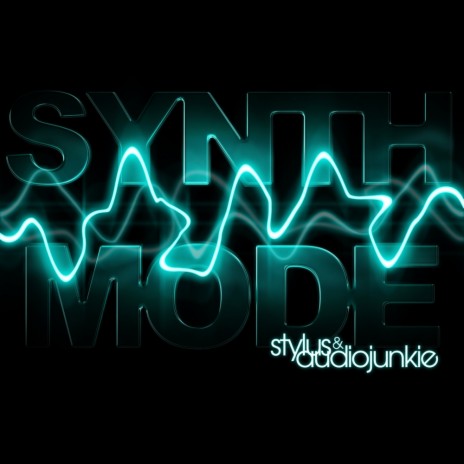 Synth Mode (Original Mix) ft. AudioJunkie | Boomplay Music