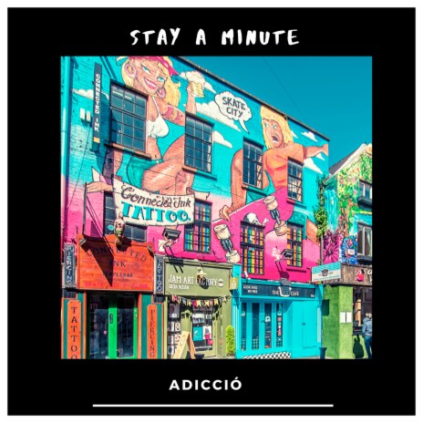 Stay A Minute | Boomplay Music