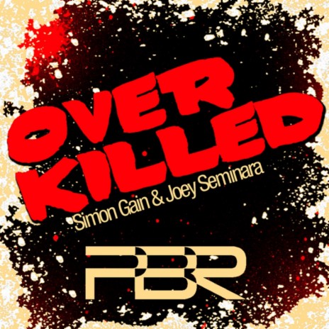Overkilled (Original Mix) ft. Joey Seminara