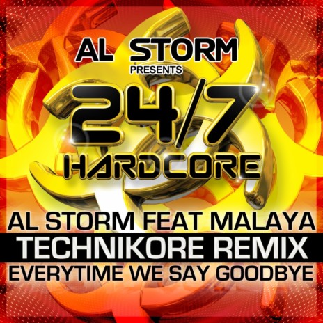 Everytime We Say Goodbye (Technikore Remix) ft. Malaya | Boomplay Music
