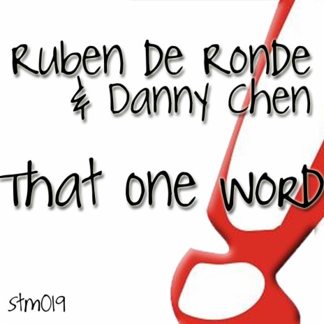 That One Word (Original Mix) ft. Danny Chen