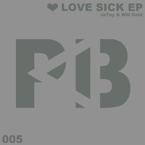 Love Sick (Original Mix) ft. Will Gold