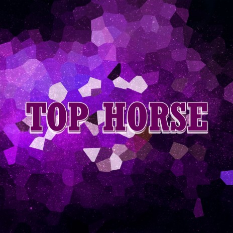 Top Horse | Boomplay Music