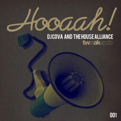 Hooaah (Radio Edit) ft. The House Alliance | Boomplay Music