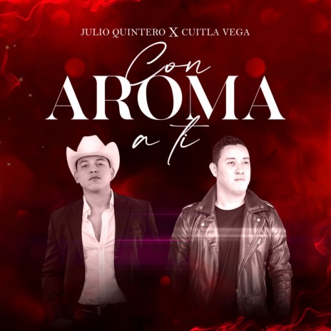 Con Aroma A Ti ft. Cuitla Vega | Boomplay Music