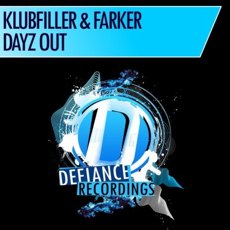 Dayz Out (Original Mix) ft. Farker