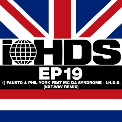 I.H.D.S (NXT.WAV Remix) ft. Phil York & MC Da Syndrome