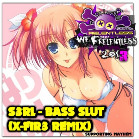 Bass Slut (X-FIR3 Remix)
