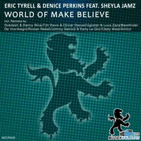 World Of Make Believe (Ugostar & Luca Zaza Remix) ft. Denice Perkins & Sheyla Jamz | Boomplay Music
