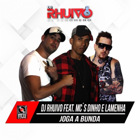 Joga a Bunda ft. MC's Dinho e Lamenha | Boomplay Music