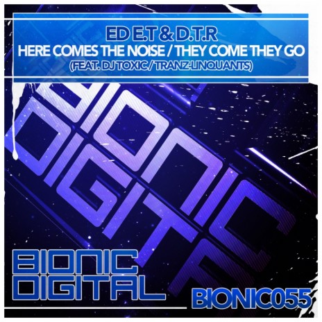 Here Comes The Noise (Original Mix) ft. D.T.R & DJ Toxic | Boomplay Music