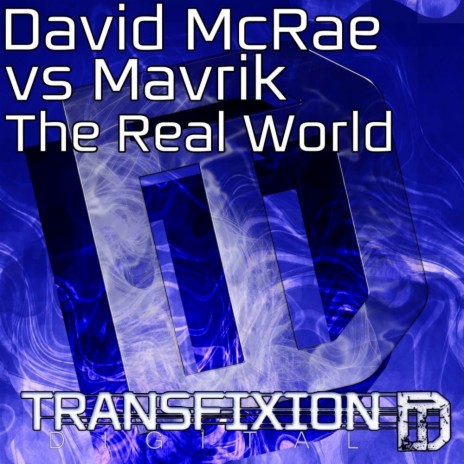 The Real World (Original Mix) ft. Mavrik
