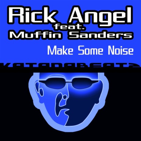 Make Some Noise (Original Mix) ft. Muffin Sanders