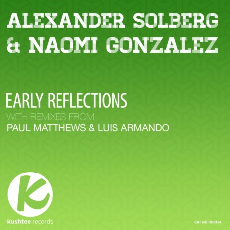 Early Reflections (Original Mix) ft. Naomi Gonzalez | Boomplay Music