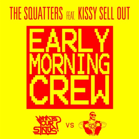Early Morning Crew (Original Mix) ft. Kissy Sell Out