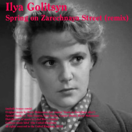 Spring On Zarechnaya Street (Ilya Golitsyn Remix)