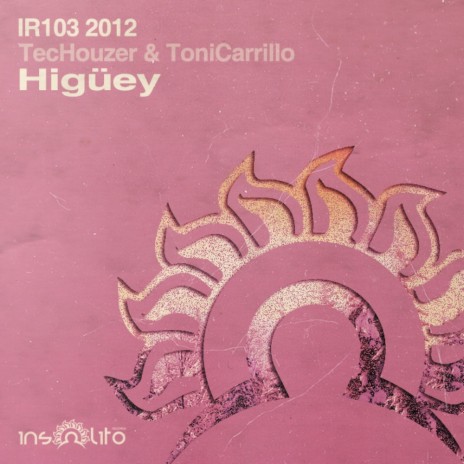 Higuey (Original Mix) ft. Toni Carrillo