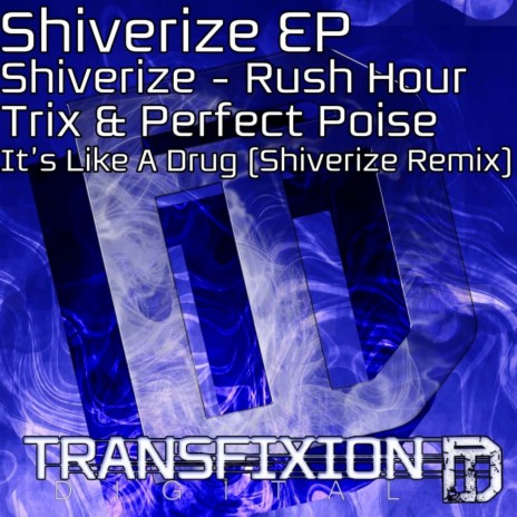 It's Like A Drug (Shiverize Remix) ft. Perfect Poise | Boomplay Music