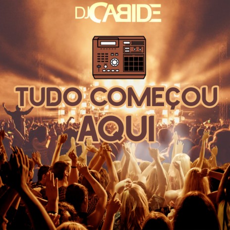 Tudo começou aqui | Boomplay Music