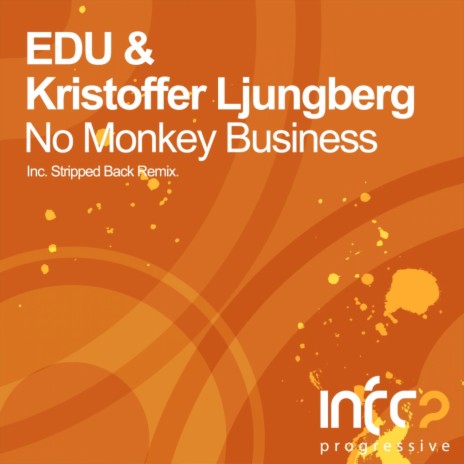 No Monkey Business (Original Mix) ft. Kristoffer Ljungberg | Boomplay Music