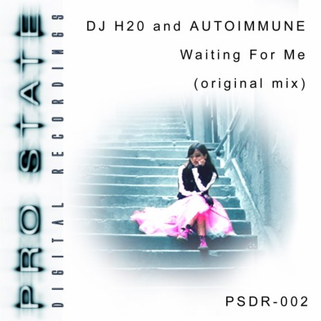 Waiting For Me (Original Mix) ft. Autoimmune | Boomplay Music