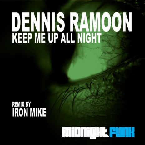 Keep Me Up All Night (Original Mix) | Boomplay Music