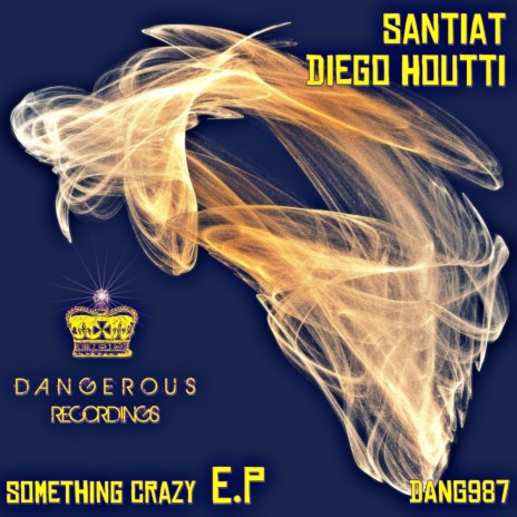 Something Crazy (Original Mix) ft. Diego Houtti