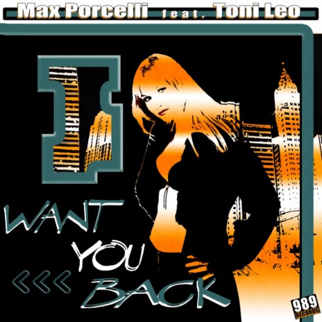 Want You Back (Electro Mix) ft. Toni Leo