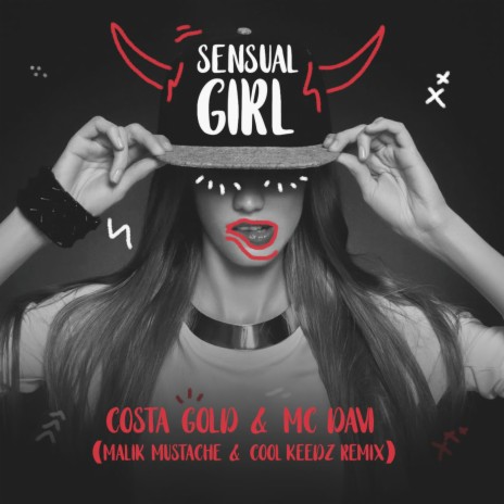 Sensual Girl (Malik Mustache & Cool Keedz Remix) ft. Costa Gold | Boomplay Music