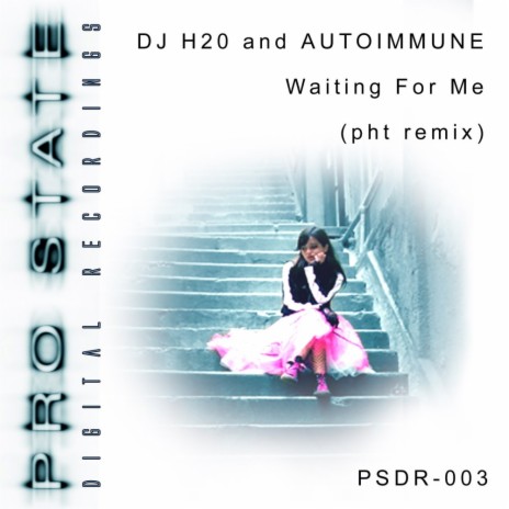 Waiting For Me (PHT Remix) ft. Autoimmune | Boomplay Music