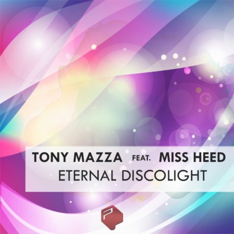 Eternal Discolight (Radio Edit) ft. Miss Heed