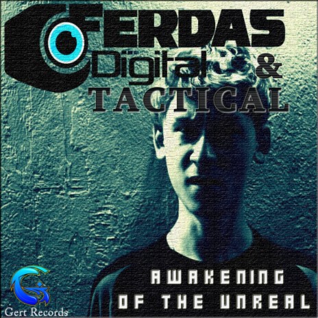 Awakening Of The Unreal (Original Mix) ft. Tactical | Boomplay Music