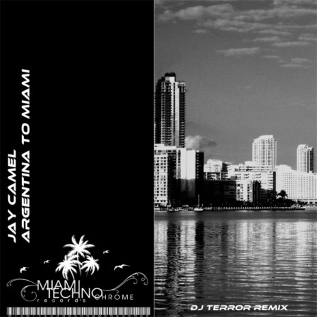 Argentina To Miami (DJ Terror Remix) | Boomplay Music
