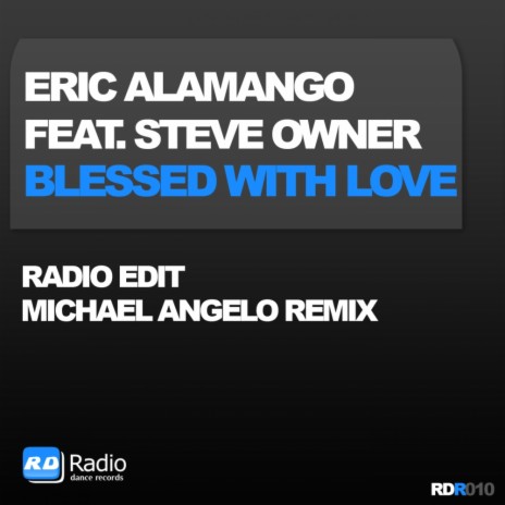 Blessed With Love (Michael Angelo Remix) ft. Steve Owner