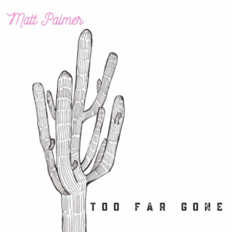 Too Far Gone | Boomplay Music