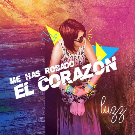 Me Has Robado el Corazón | Boomplay Music