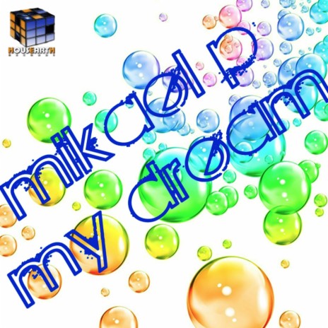 My Dream (Original Mix) | Boomplay Music