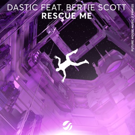 Rescue Me (Original Mix) ft. Bertie Scott | Boomplay Music